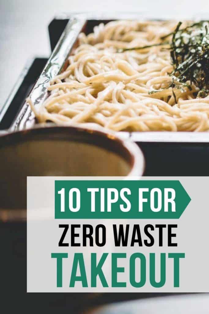 10 tips for zero waste takeout over photo of Asian noodles in bowl