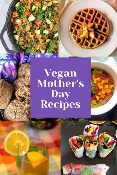 vegan mother's day recipes with 6 food pictured from post